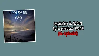 Inspiration in Nature By Inspirational World | Re-Uploaded