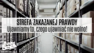 Strefa zakazanej prawdy - ujawniamy to, czego ujawniać nie wolno!