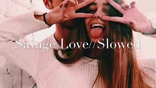 Savage Love // Slowed