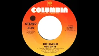 1975 HITS ARCHIVE: Old Days - Chicago (stereo 45)