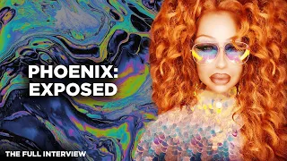 Phoenix: Exposed (The Full Interview)