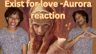 exist for love Aurora reaction