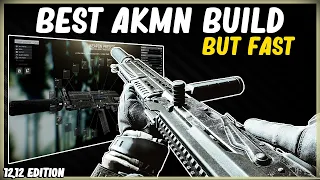 BEST AKMN KALASHNIKOV META BUILD BUT FAST - EFT ESCAPE FROM TARKOV - HIGH ERGO LOWEST RECOIL 12.12