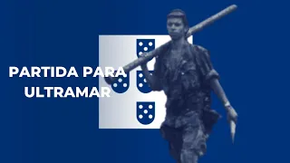 Partida Para Ultramar {Música da guerra do Ultramar}