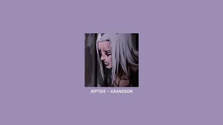 RIPTIDE - GRANDSON (slowed & reverb)