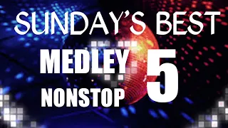 Sunday's Best Medley ll Nonstop 60's 70's 80's