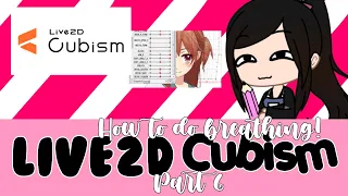 How to make your character breathe | Live2D cubism tutorial | Part 6 | Gacha Club