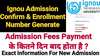 Ignou Admission Confirmation & Enrollment Number Generate Fees Payment के कितने दिन बाद होता है ?