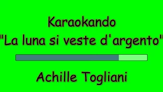 Karaoke Italiano - La luna si veste d'argento  - Achille Togliani ( Testo )