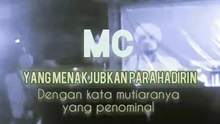 MC. MANAKJUBKAN MEMBUAT HADIRIN TERDIAM  DENGAN UNTAIAN KALIMAT MUTIARA YANG PENOMINAL