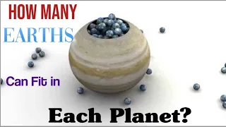 How many Earths can fit in each planet | Earth size comparison | Planets and their Sizes