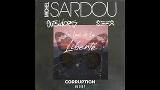 Michel Sardou vs  Sefa & Outsiders - Les Lacs De La Liberté (Corruption Mashup) FREE DOWNLOAD