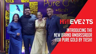 Hi Events - Introducing the New Brand Ambassador for Pure Gold By Tiesh!