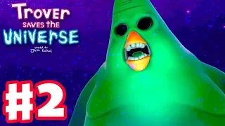 Trover Saves the Universe - Gameplay Walkthrough Part 2 - The Abstainers and Shroomia World!