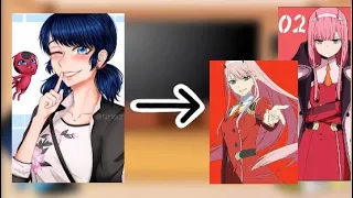 MLB react to Marinette as Zero Two||{Requested}||Gacha||Miraculous ladybug||