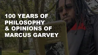 100 Years of Philosophy & Opinions of Marcus Garvey