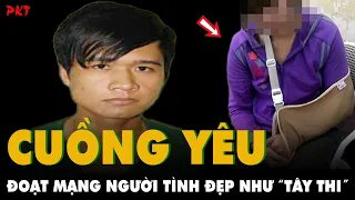 TÊN CUỒNG YÊU ĐỘT NHẬP giữa đêm ĐÒI “ÂN ÁI” rồi lấy mạng NỮ SINH đẹp như “TÂY THI”| PKT