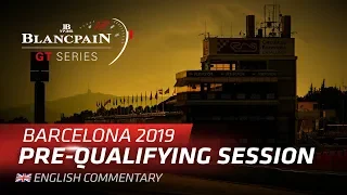 PRE-QUALIFYING - BARCELONA - Blancpain GT Series - Endurance Cup - ENGLISH