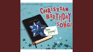 Christian Birthday Song (Extended)