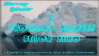 Thousand Degrees Below Zero | Murray Leinster | Science Fiction | Speaking Book | English | 1/2