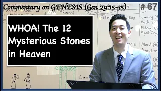 WHOA! The 12 Mysterious Stones in Heaven (Genesis 29:15-35) | Dr. Gene Kim