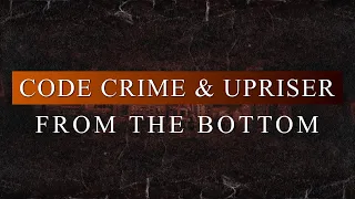 Code Crime & Upriser - From The Bottom (Radio Edit)