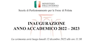 Scuola di perfezionamento delle forze di polizia - Inaugurazione anno accademico 2022/23