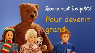 Bonne nuit les petits - Pour devenir grand - Épisode 176