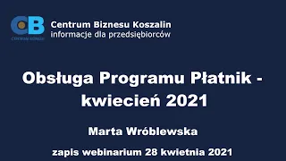 Obsługa programu Płatnik - kwiecień 2021, Marta Wróblewska  !Najnowsza aktualizacja!