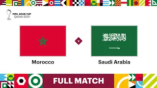 Morocco v Saudi Arabia | FIFA Arab Cup Qatar 2021 | Full Match