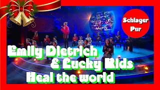 🎄⛄🎅🎁 Emily Dietrich & Lucky Kids -Heal the world (Carmen Nebel - die schönsten Weihnachts Hits 2021)