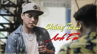 Chúng Ta Là Anh Em - Hồ Quang Hiếu | OFFICIAL MUSIC VIDEO | Thiếu Niên Ra Giang Hồ OST