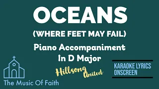 OCEANS (Where Feet May Fail) - Hillsong United - Piano Accompaniment in D - Karaoke Lyrics Onscreen