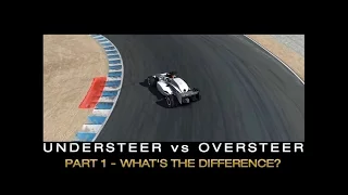 Understeer vs Oversteer: Part 1 - What's the Difference?  Which is Faster?