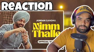 Nimm Thalle- Jordan Sandhu | REACTION | Latest Punjabi Song