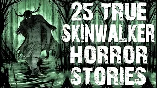 25 TRUE Skinwalker & Deep Woods Horror Stories | Ultimate Compilation | (Scary Stories)