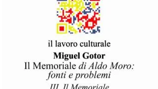 M.Gotor - Il Memoriale di Aldo Moro: fonti e problemi (3/12)
