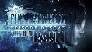 Final Fantasy XV Episode Duscae - Part 1 - Tutorial, Exploring, Hunting The Behemoth