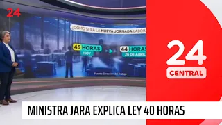 Ley 40 Horas: ministra Jara explica cómo funcionará la medida y aclara que será "gradual" | 24 Horas