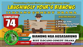 LAUGHINGLY YOURS BIANONG COMPILATION #74 | ILOCANO DRAMA | LADY ELLE PRODUCTIONS