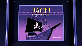 Jace! - Dee in a Cutlass (Visualizer)