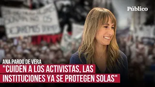 Cuiden al activismo, son nuestra rabia necesaria | Ana Pardo de Vera