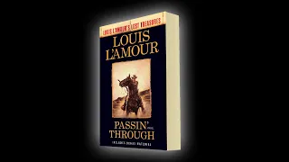 Passin' Through Louis L'Amour's Lost Treasures Edition ON SALE NOW!