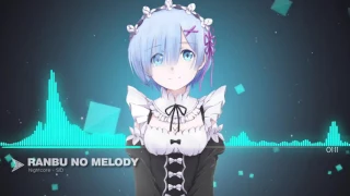 Nightcore Ranbu no Melody「 SID 」/ Bleach Opening 13