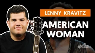 American Woman - Lenny Kravitz (aula de guitarra)