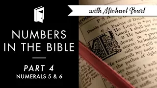 The Meaning of Numbers 5 and 6 | Numbers in the Bible part 4