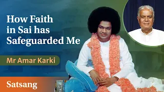 How Faith in Sai has Safeguarded Me | Mr Amar Karki | Satsang from Prasanthi Nilayam