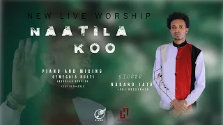 NAATILA KOO. Far. NAGARO JATA (live worship)