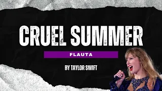 Cruel Summer - Taylor Swift | Flauta (partitura)