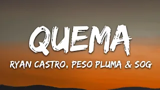 Ryan Castro, Peso Pluma - QUEMA (Letra/Lyrics)